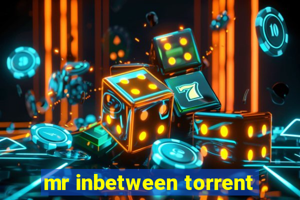 mr inbetween torrent